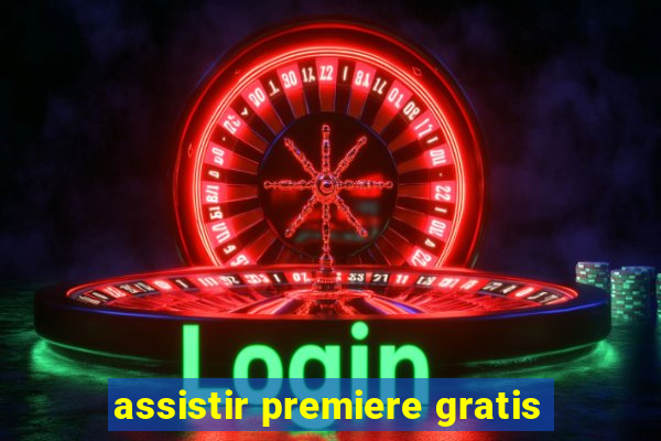 assistir premiere gratis